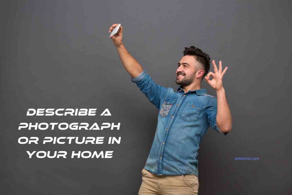 Describe a Photograph or Picture in Your Home