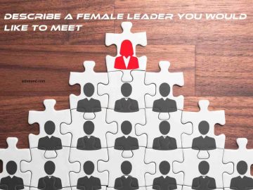 Describe a female leader you would like to meet