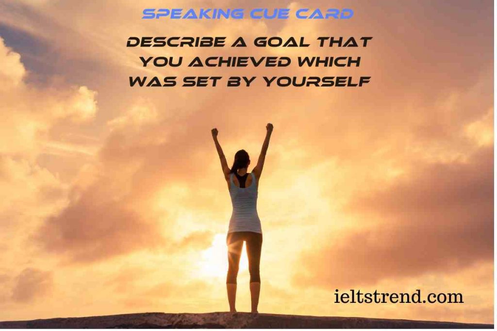 Describe A Goal That You Achieved Which Was Set By Yourself