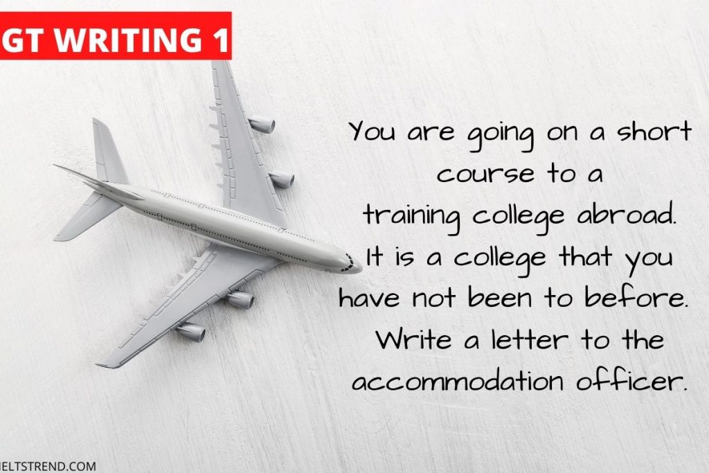 You are going on a short course to a training college abroad. It is a college that you have not been to before. Write a letter to the accommodation officer.ading