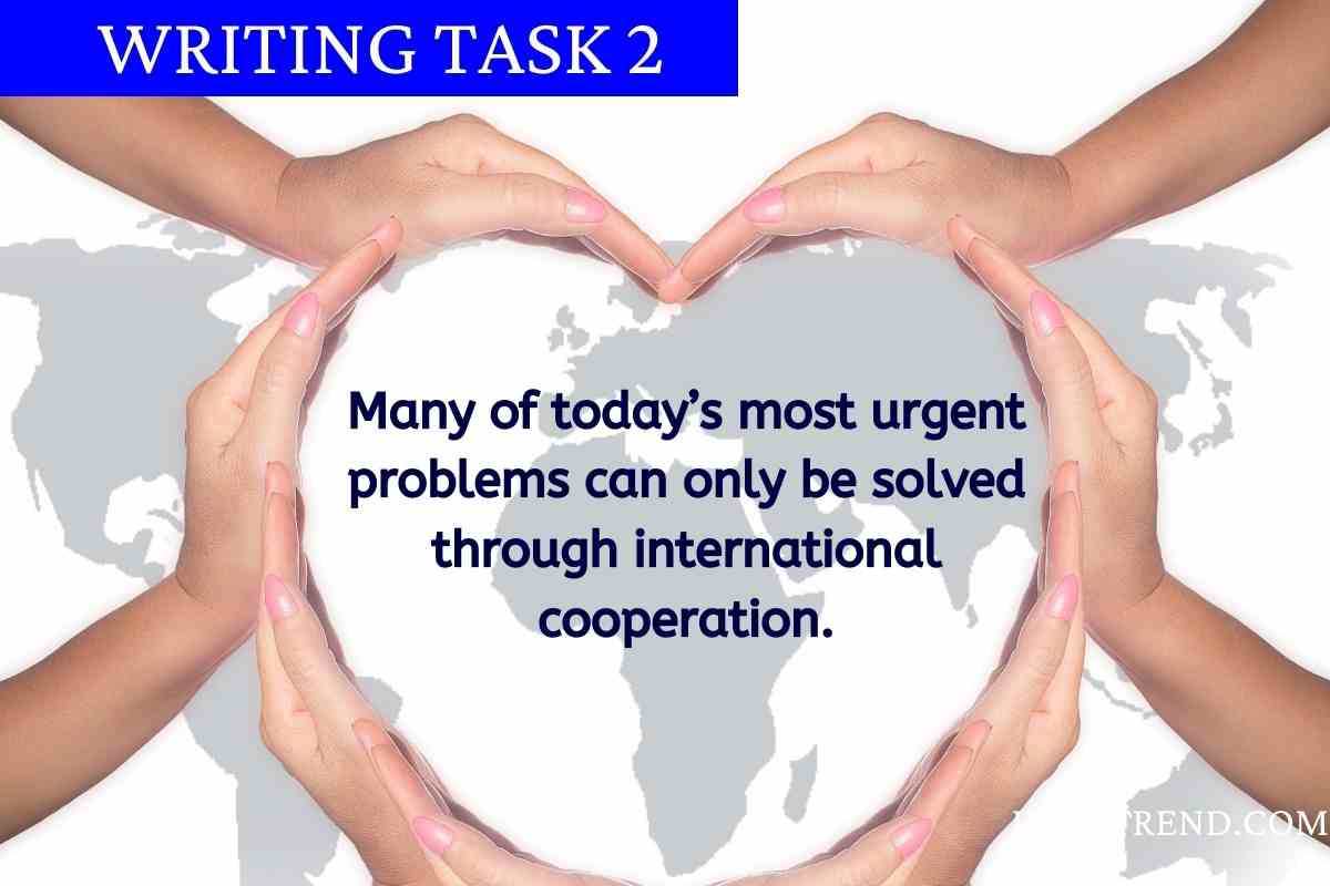 Many of today’s most urgent problems can only be solved through international cooperation.