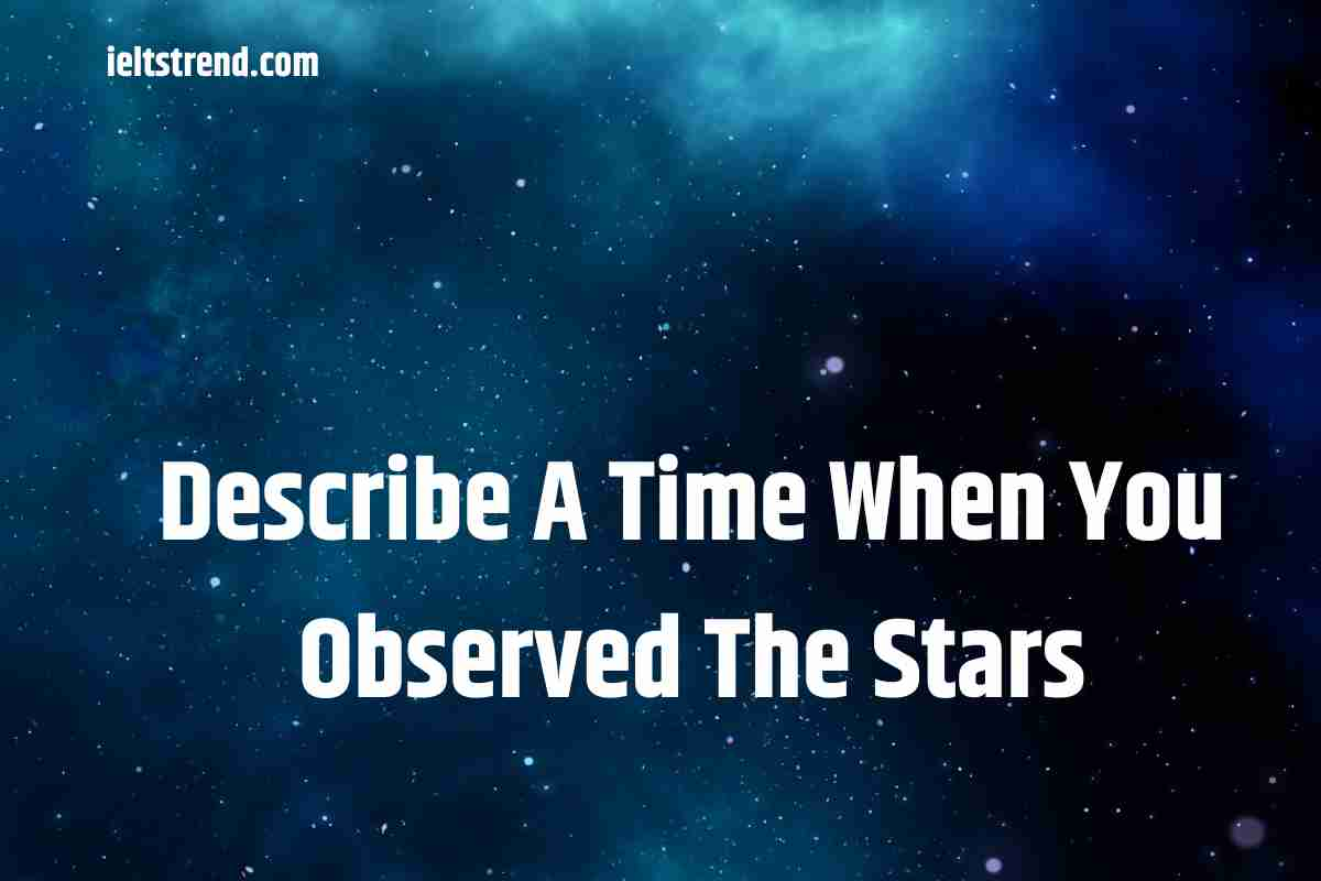 Describe A Time When You Observed The Stars