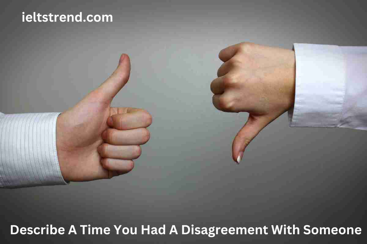 Describe A Time You Had A Disagreement With Someone