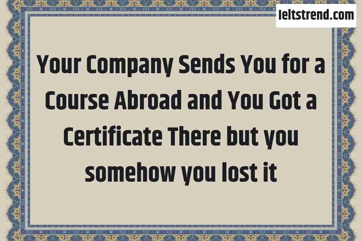 Your Company Sends You for a Course Abroad and You Got a Certificate There