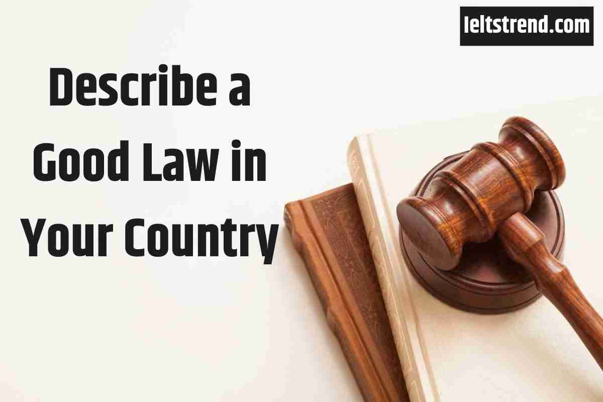 Describe a Good Law in Your Country