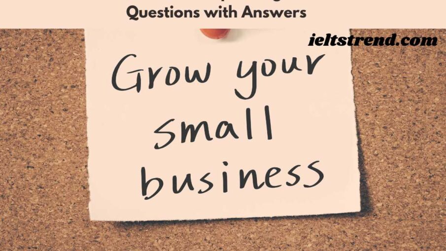 Small Business : Ielts Speaking Introduction Questions with Answers